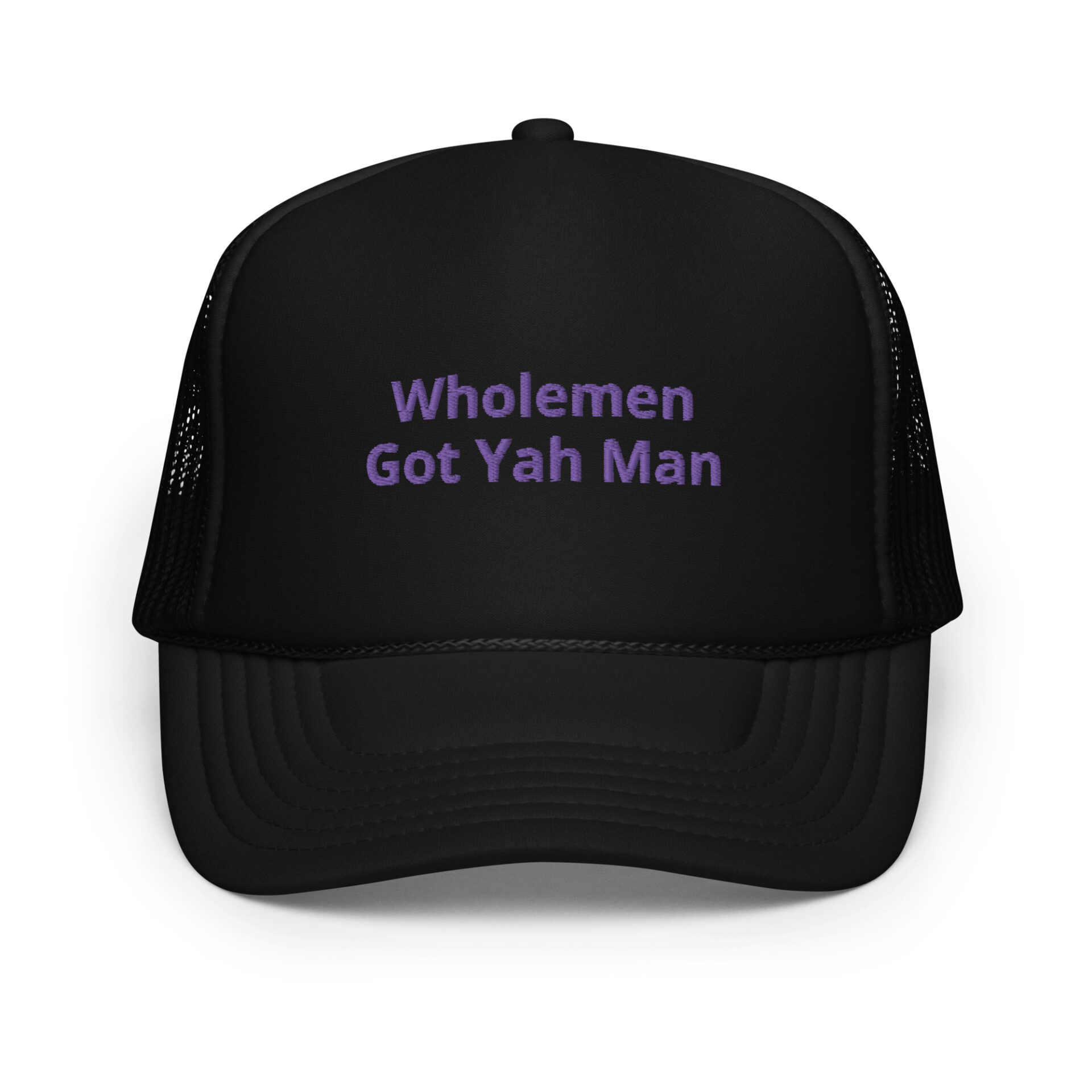 A black hat with the words " wholemen got yah man ".